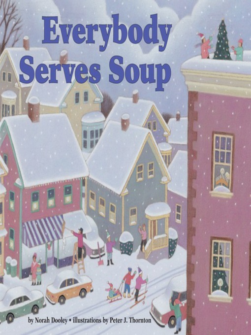 Title details for Everybody Serves Soup by Norah Dooley - Available